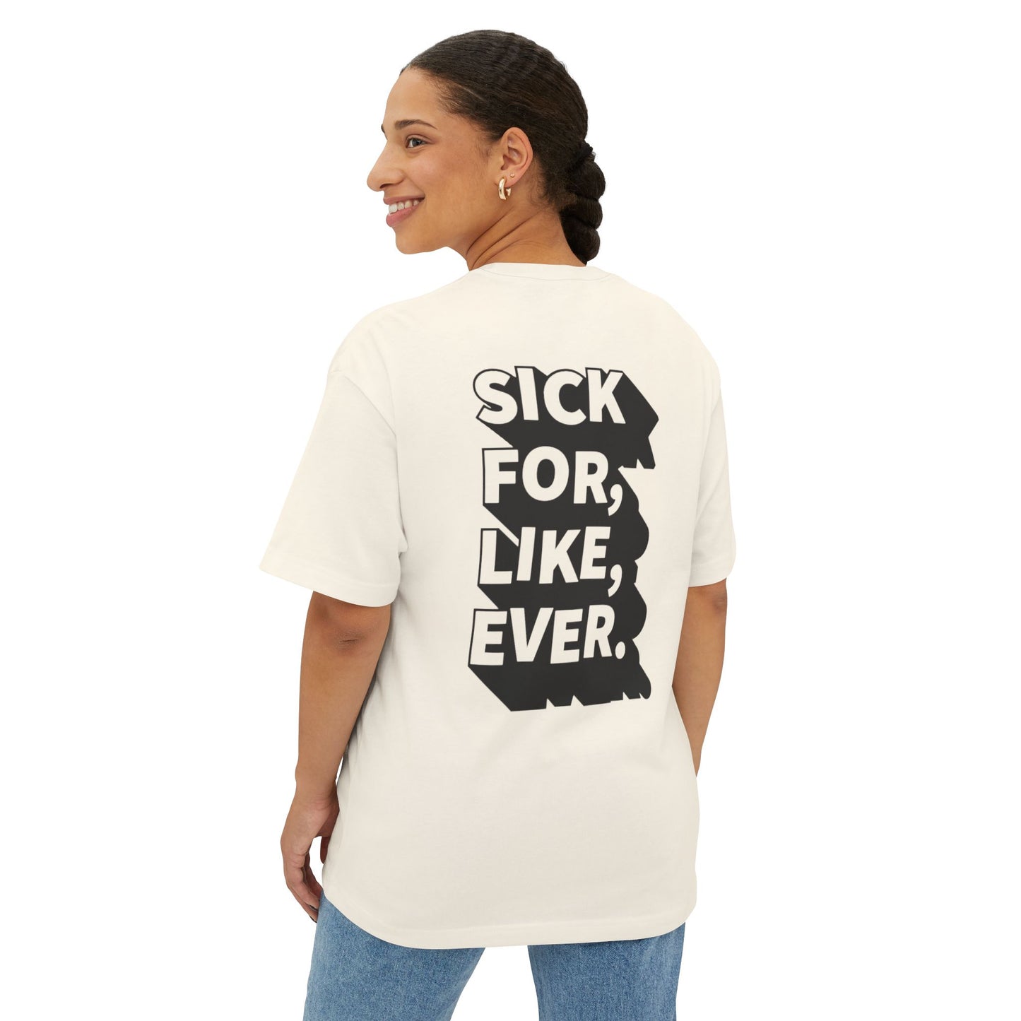 Forever Sick Oversized Tee