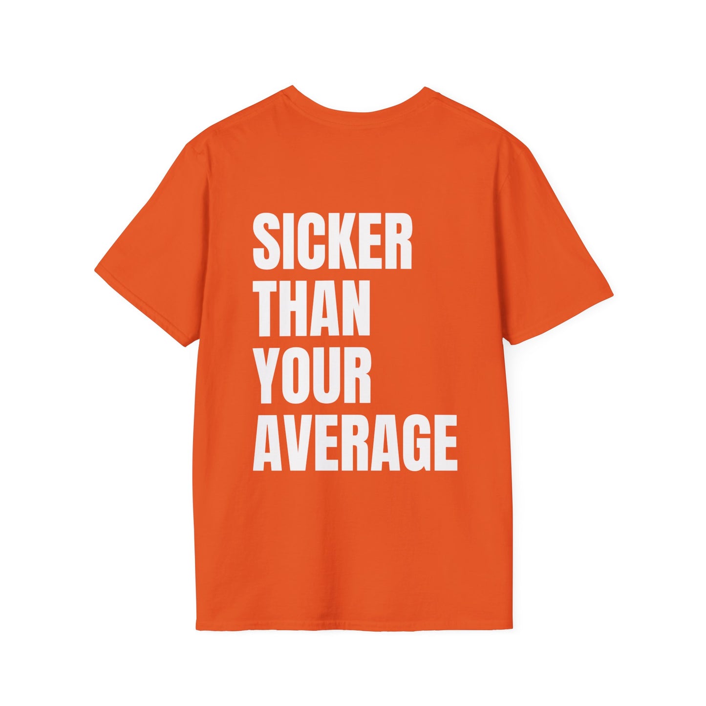 Sicker Than Your Average Tee