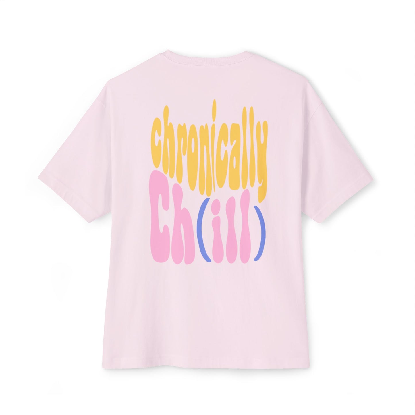Ch(ill) Oversized Tee