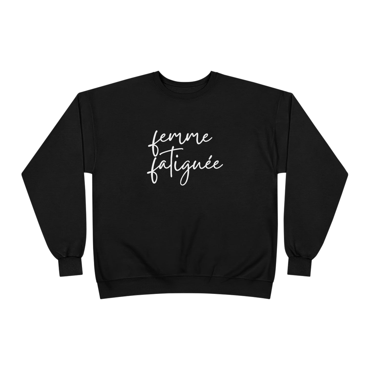 “Tired Woman” EcoSmart® Crewneck