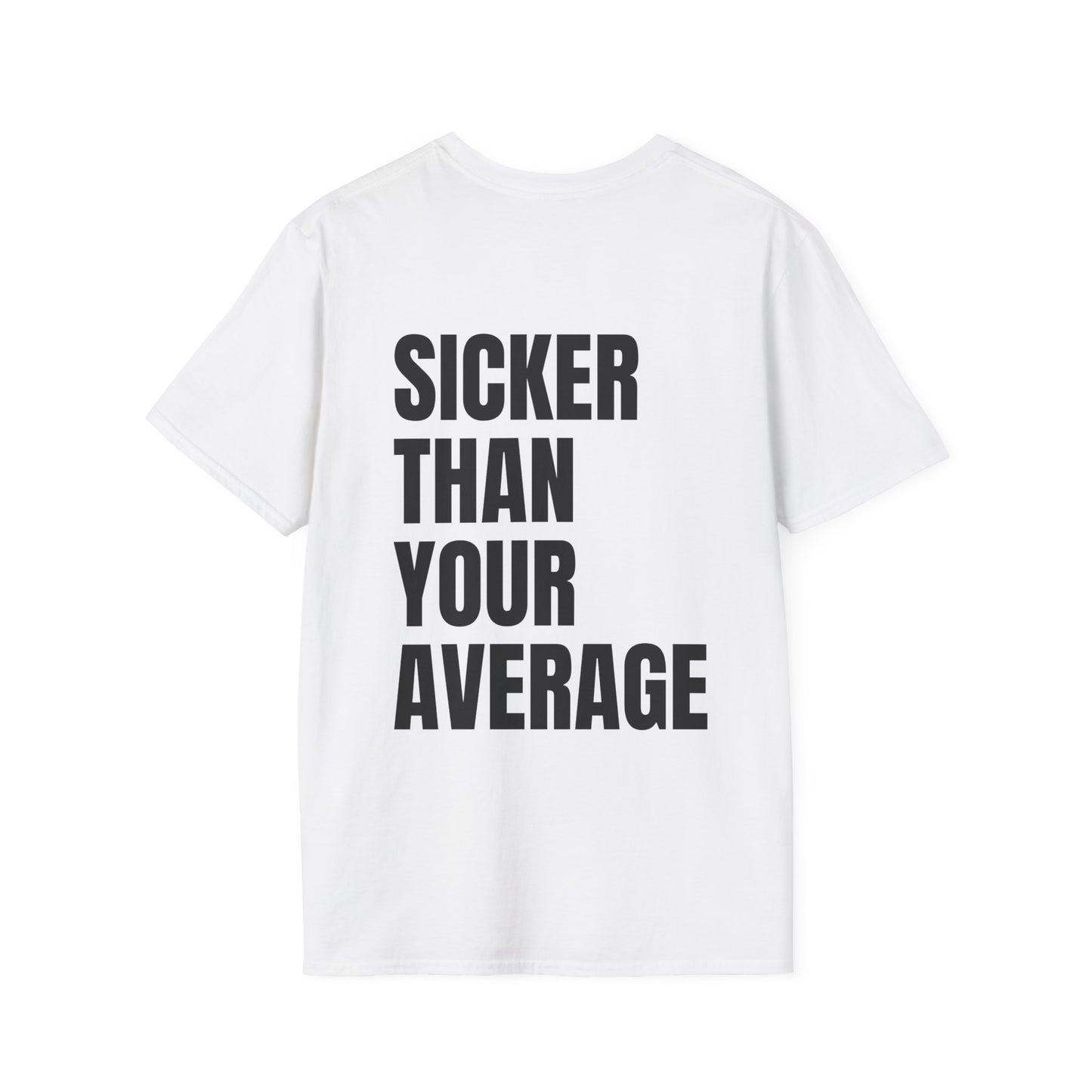 Sicker Than Your Average Tee