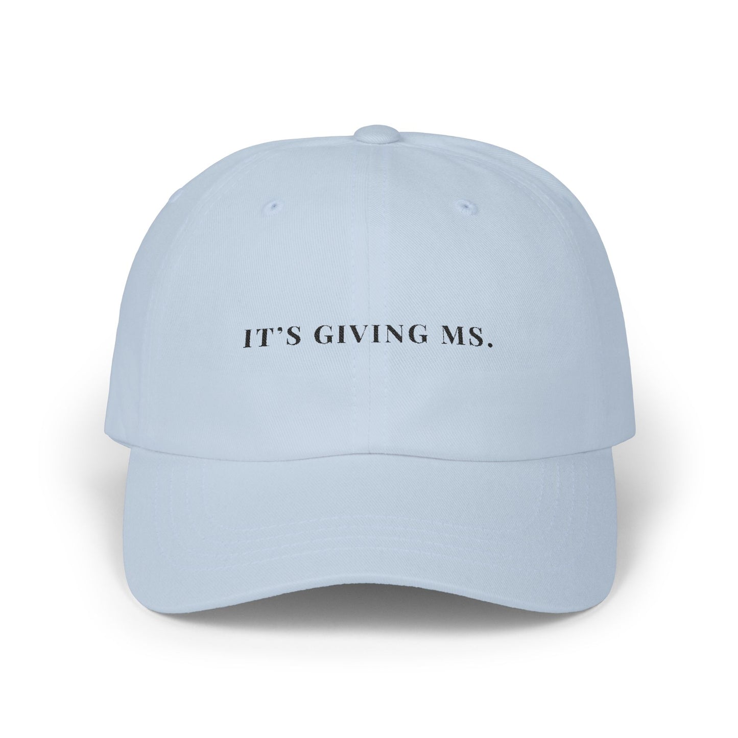 It’s Giving MS Embroidered Dad Cap