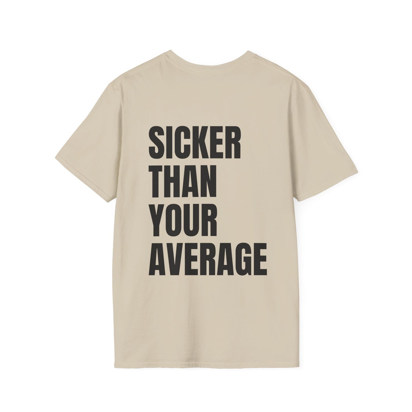 Sicker Than Your Average Tee