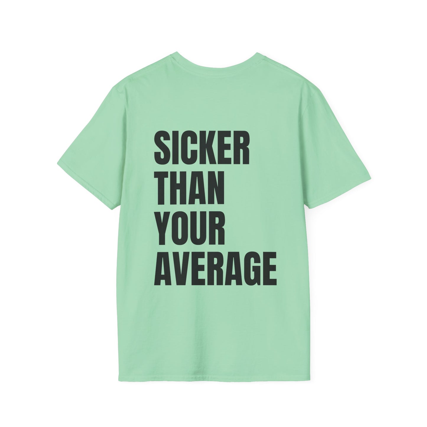 Sicker Than Your Average Tee