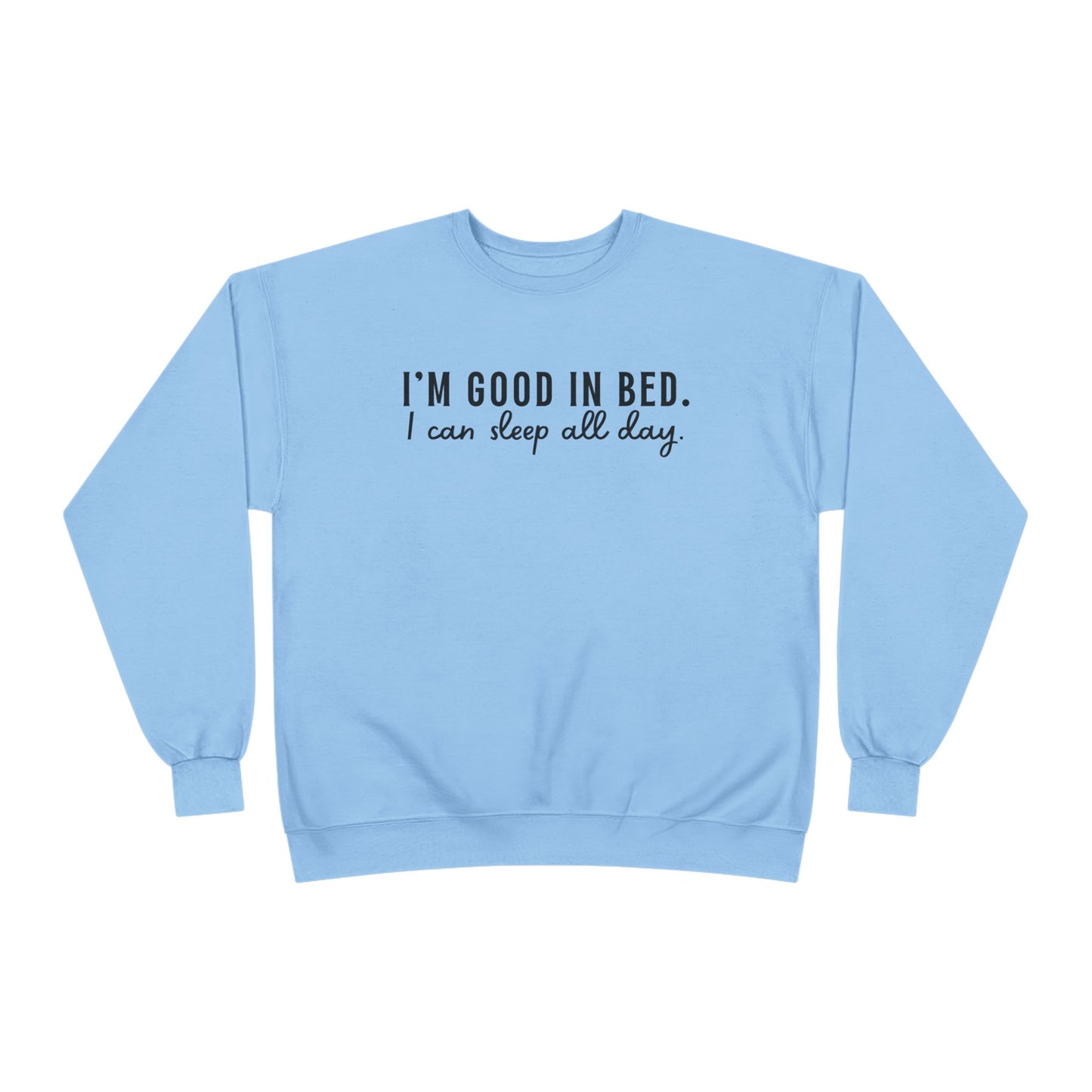 Good in Bed EcoSmart® Crewneck