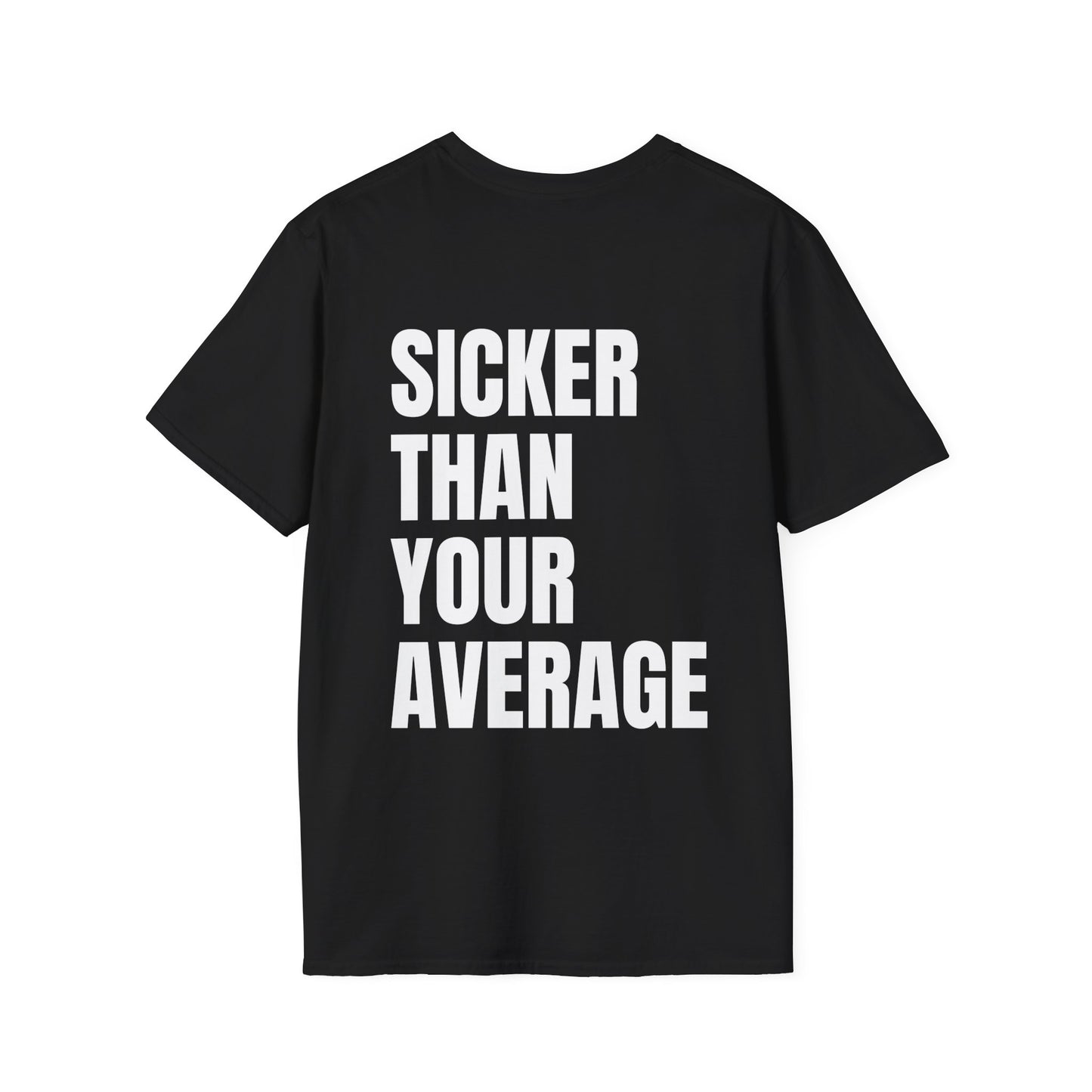 Sicker Than Your Average Tee