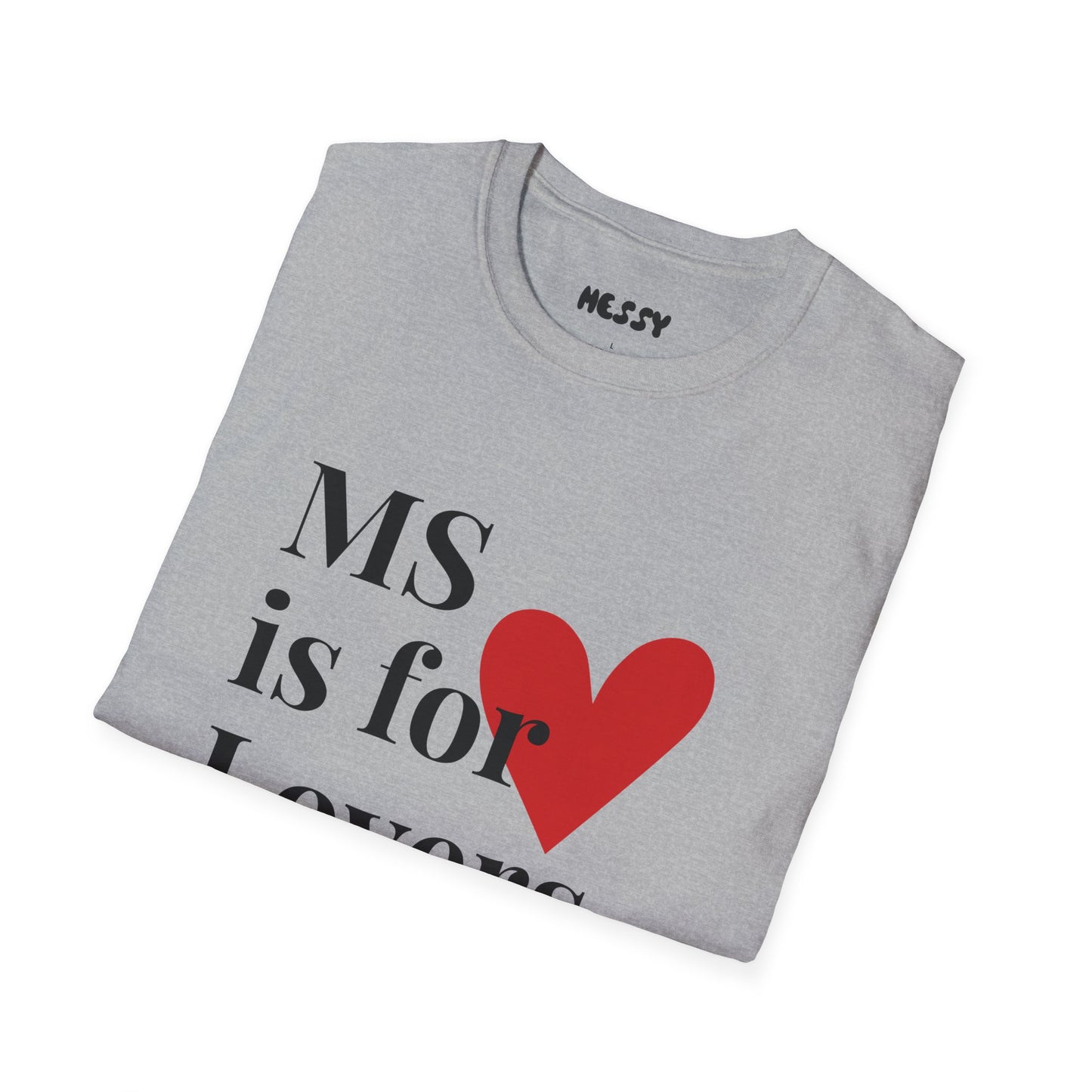 MS is for Lovers Tee