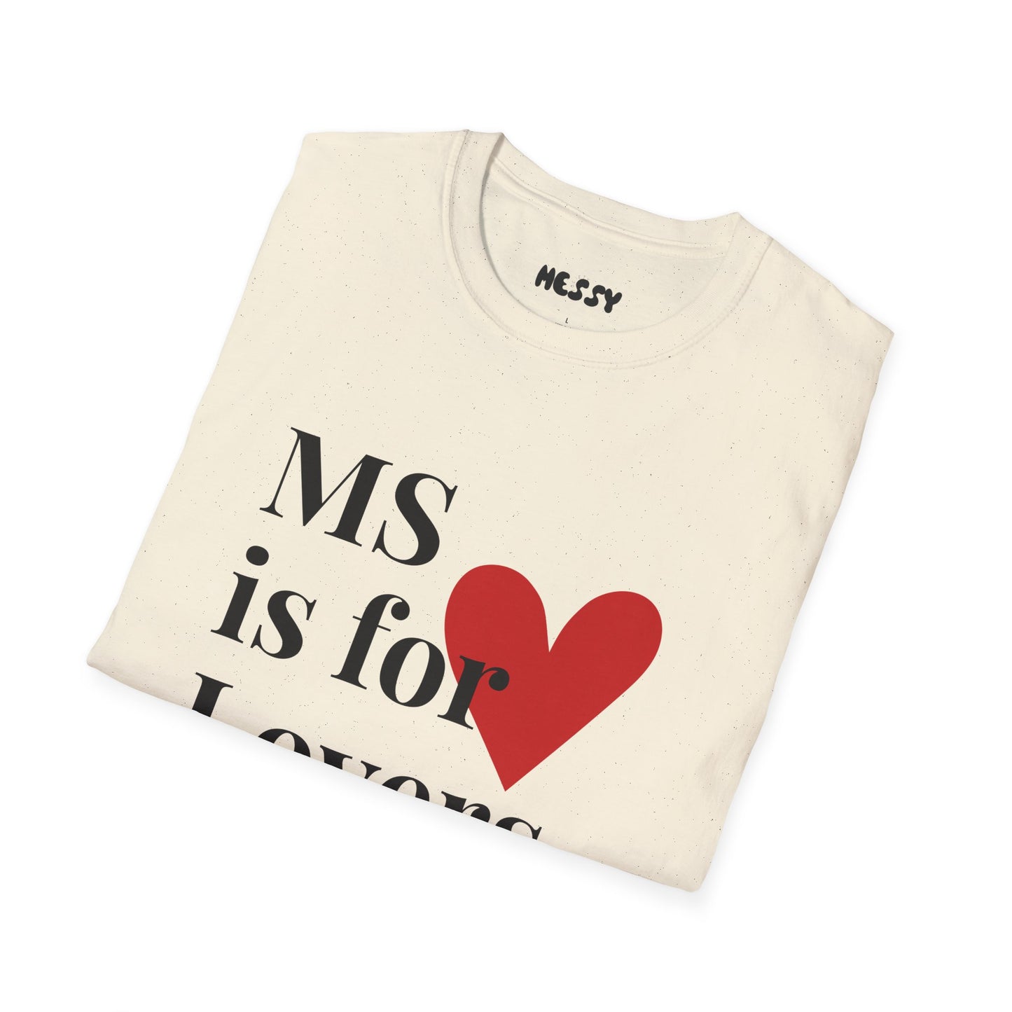 MS is for Lovers Tee