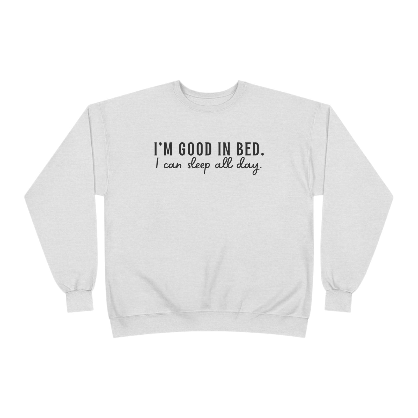 Good in Bed EcoSmart® Crewneck
