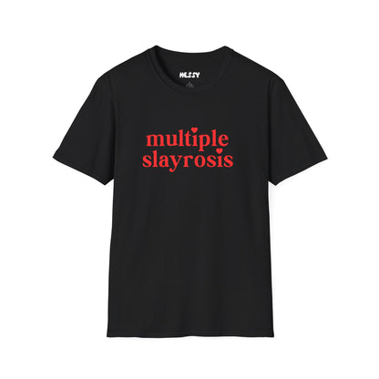 Multiple Slayrosis Tee