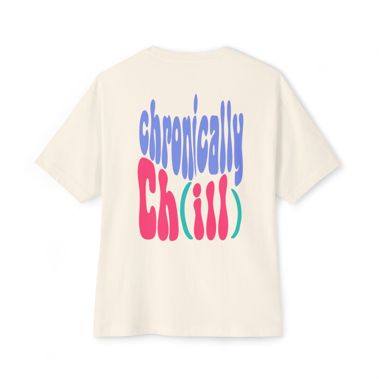 Ch(ill) Oversized Tee