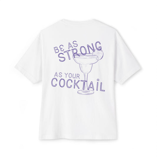 Strong Cocktail Oversized Tee