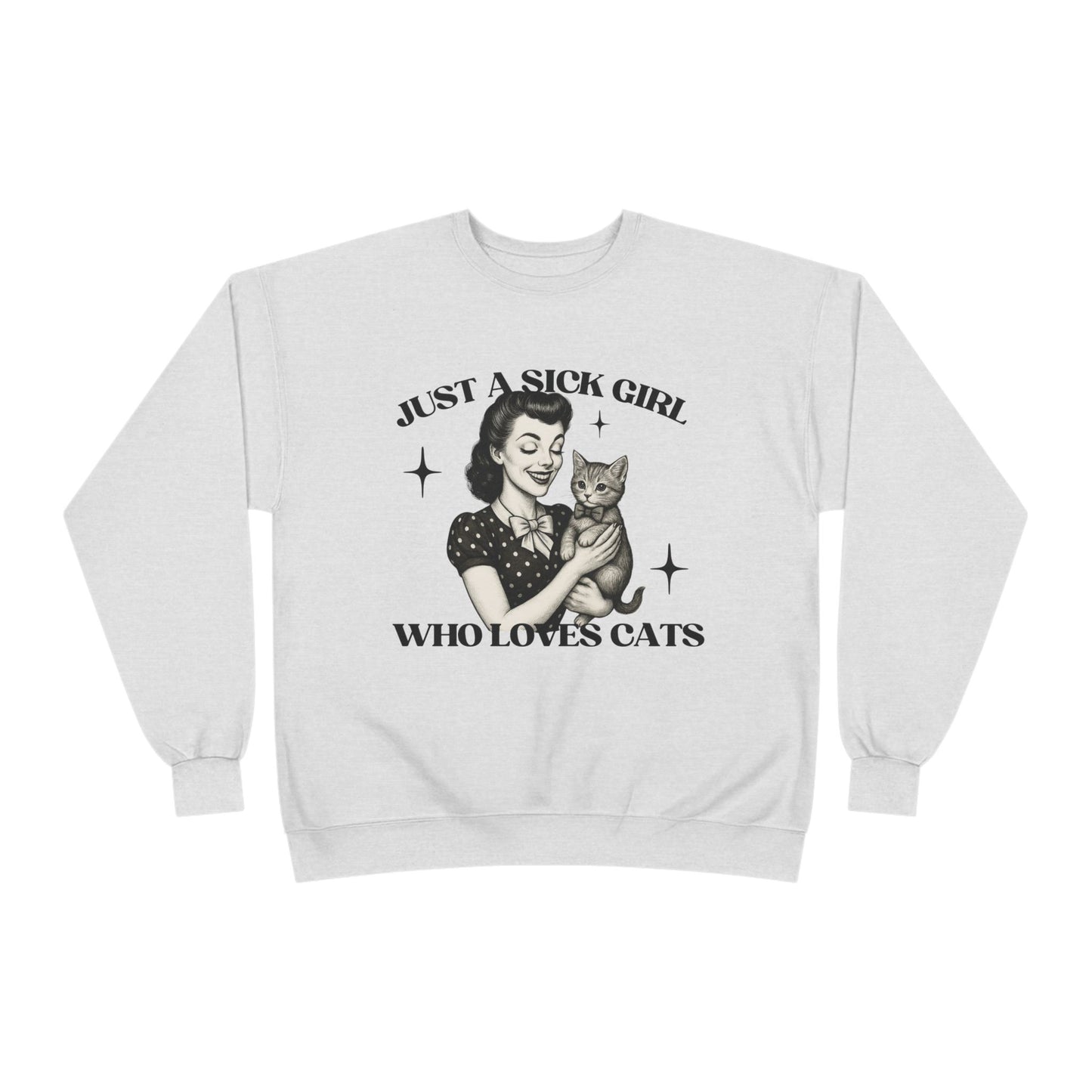 Sick Girls Love Cats EcoSmart® Crewneck