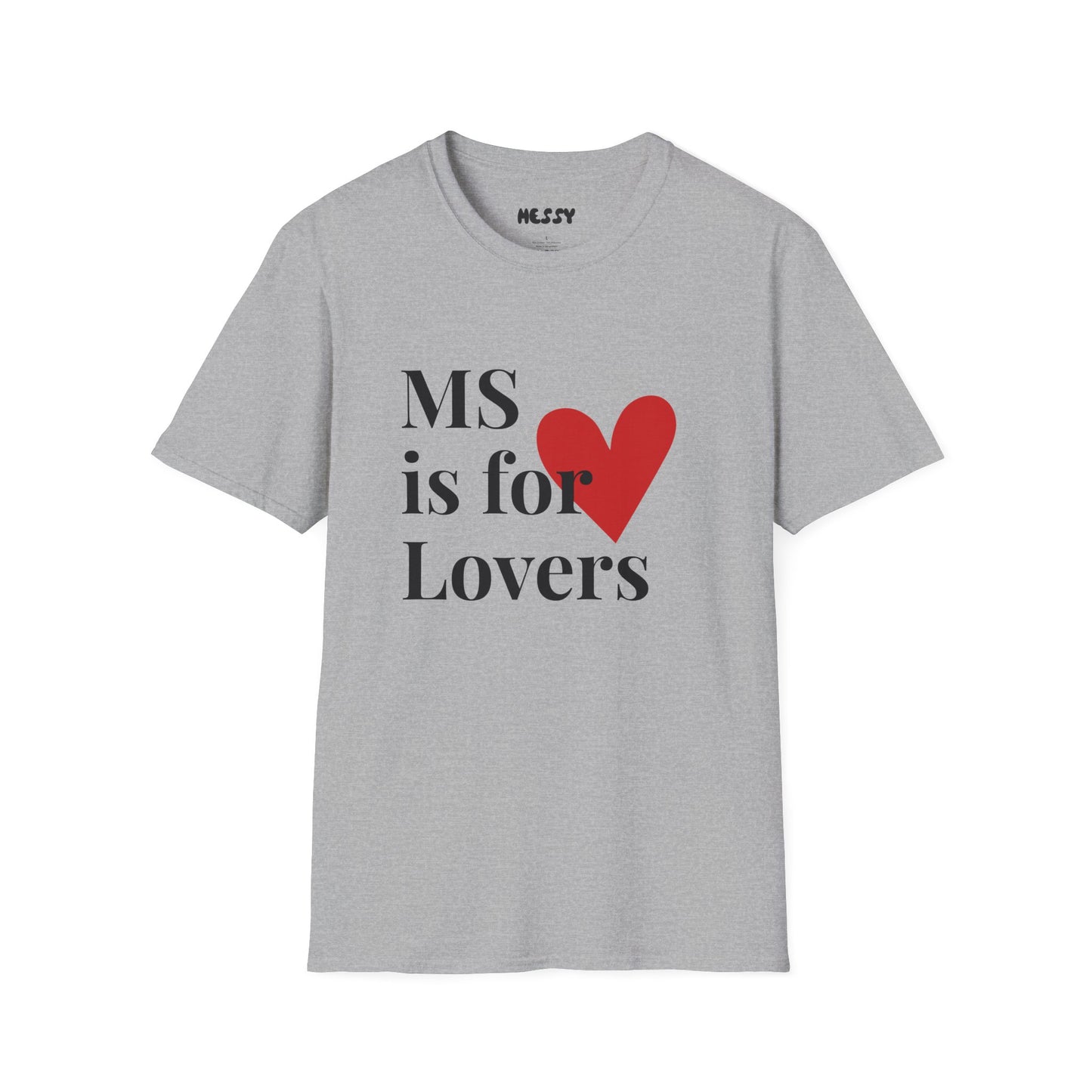 MS is for Lovers Tee