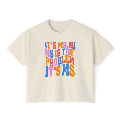 It’s MS Women’s Boxy Tee