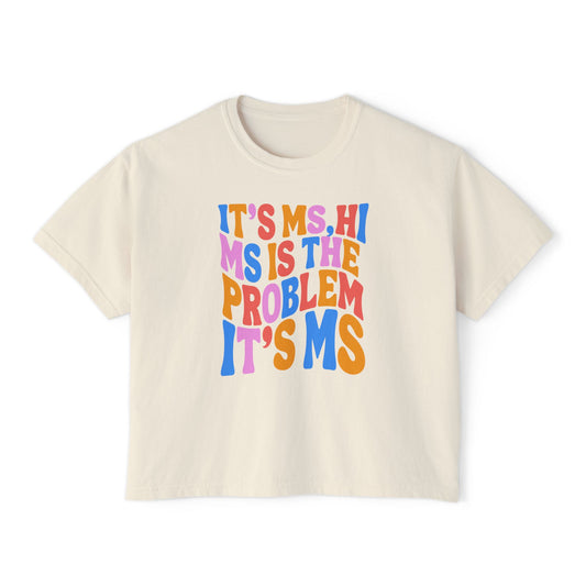 It’s MS Women’s Boxy Tee
