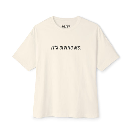 It’s Giving MS Oversized Tee