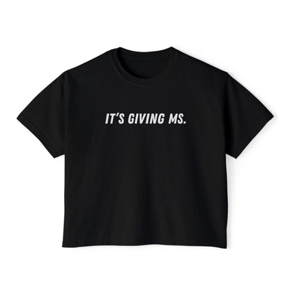 It’s Giving MS Women’s Boxy Tee