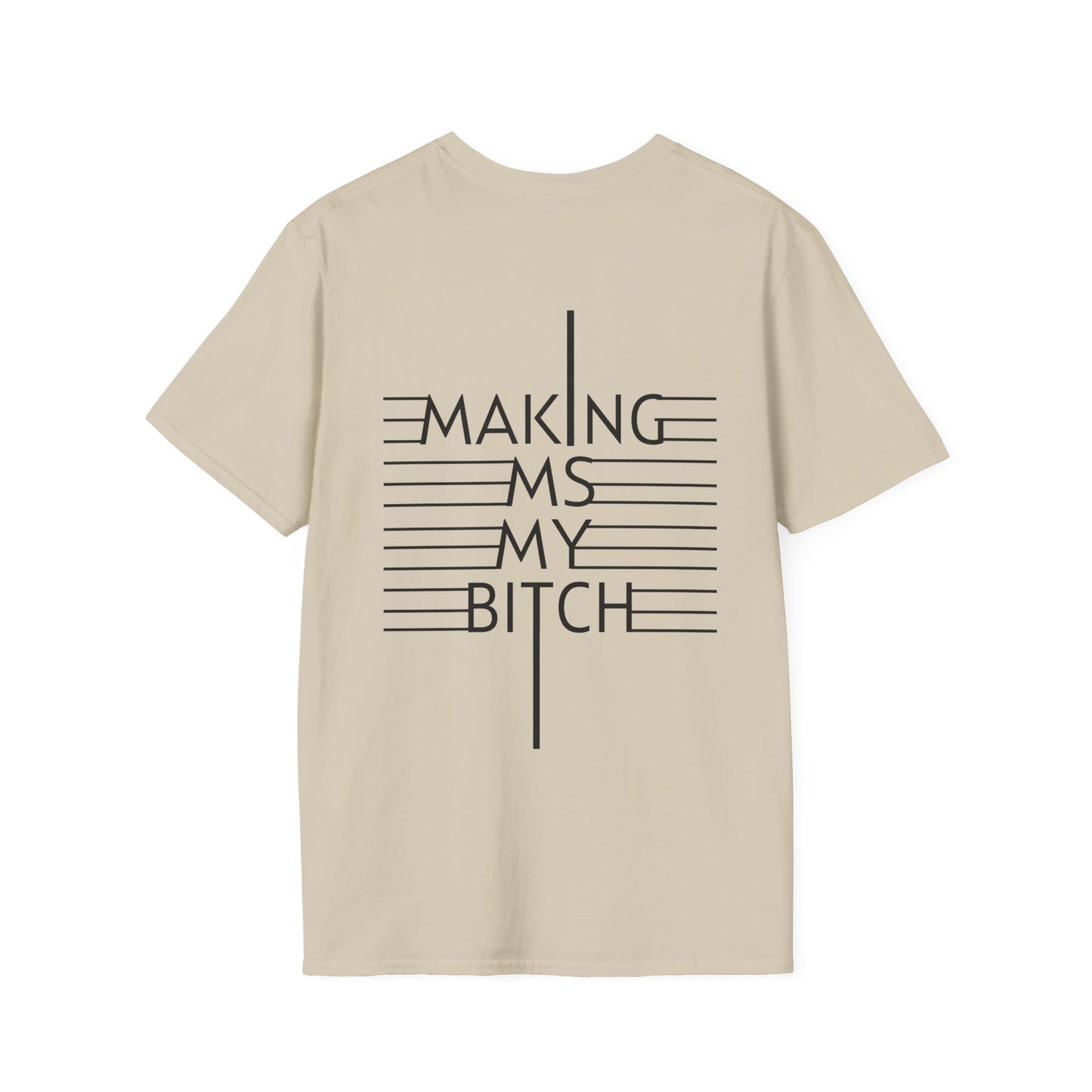 Making MS My Bitch Tee