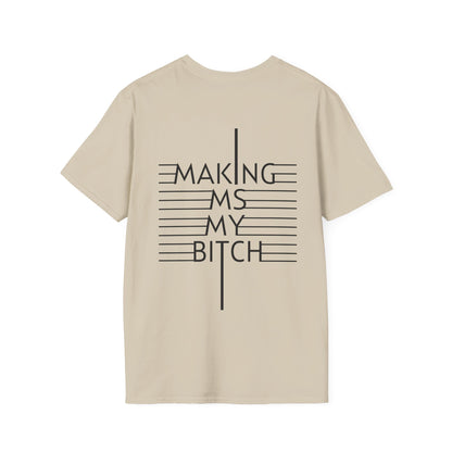Making MS My Bitch Tee