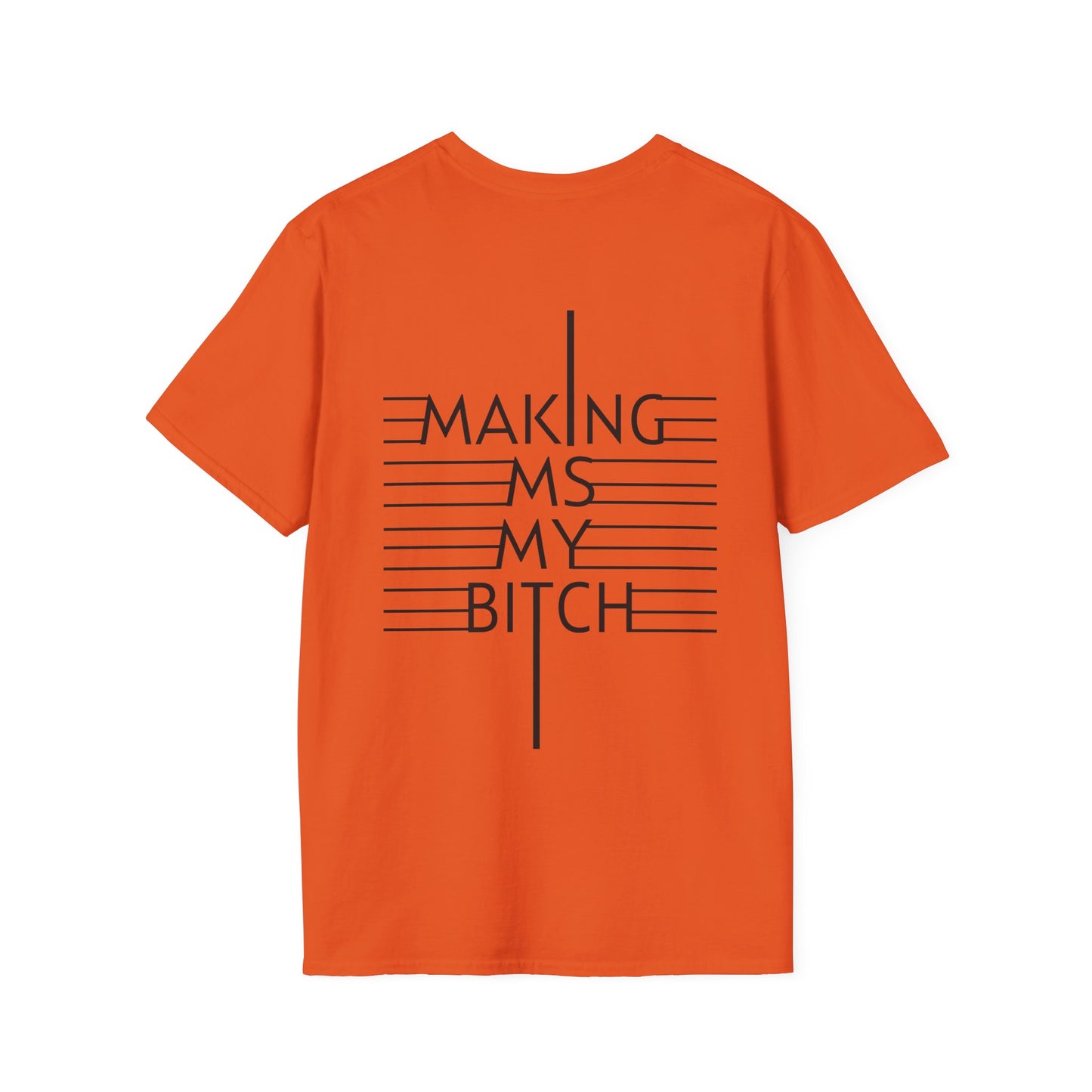 Making MS My Bitch Tee