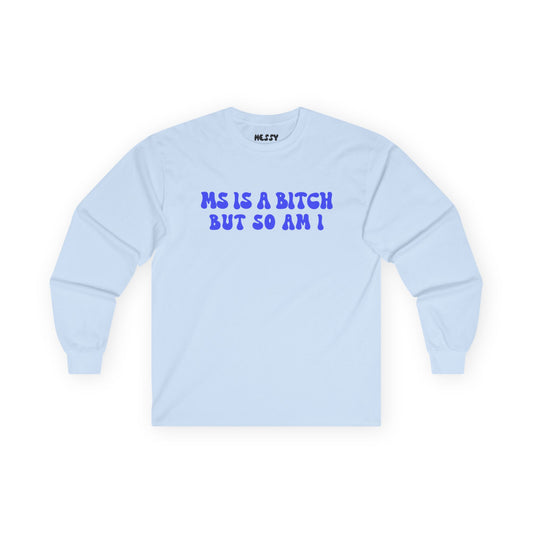 Bitchin' Long Sleeve