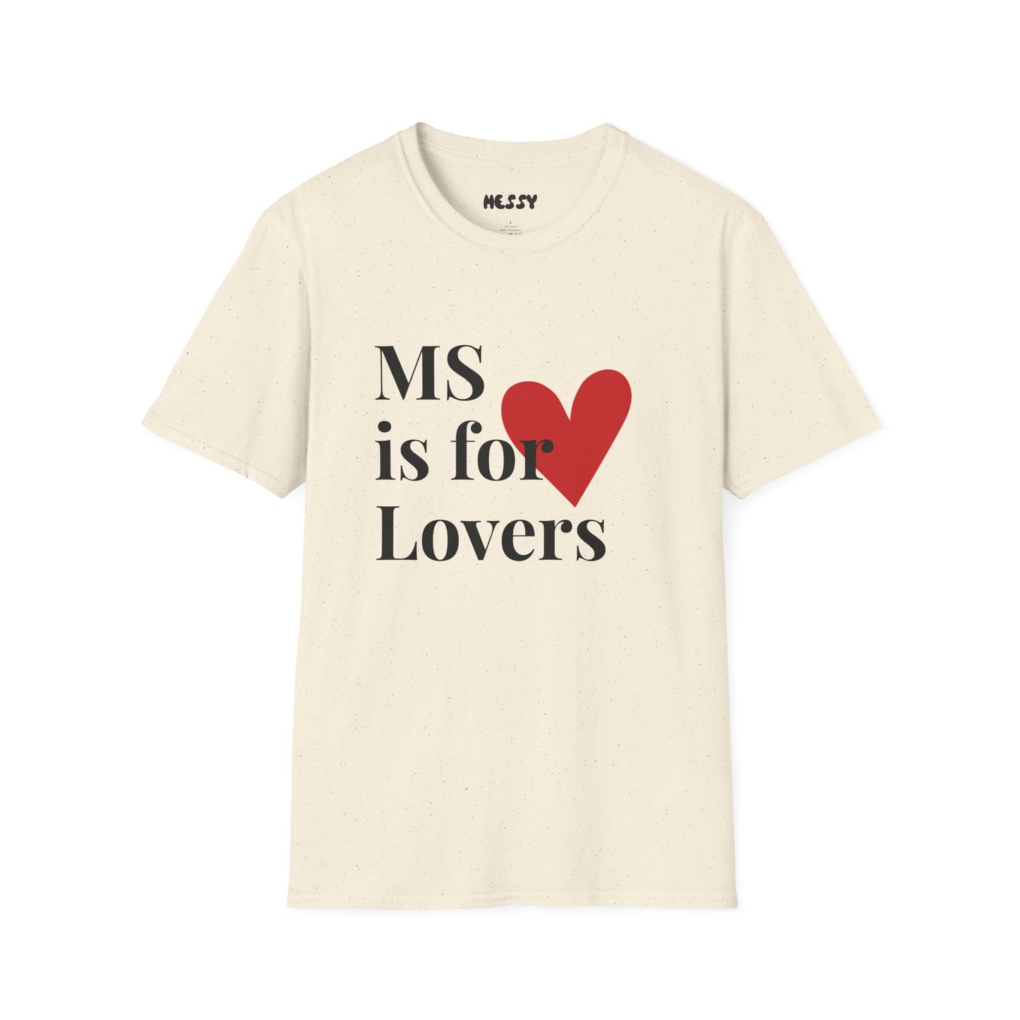 MS is for Lovers Tee