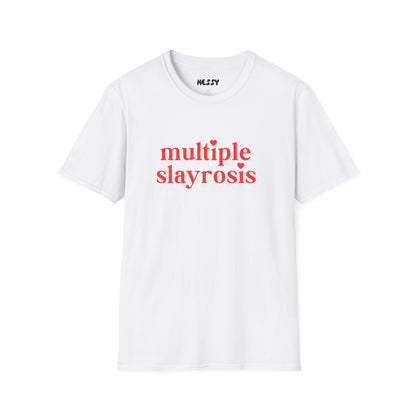 Multiple Slayrosis Tee