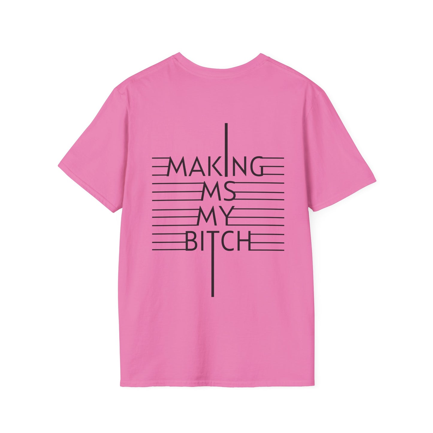 Making MS My Bitch Tee