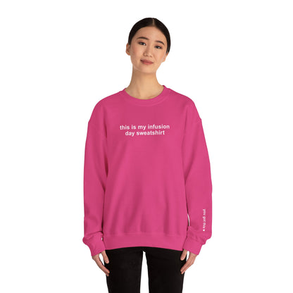 Infusion Day Crewneck