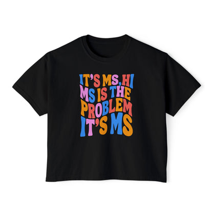 It’s MS Women’s Boxy Tee