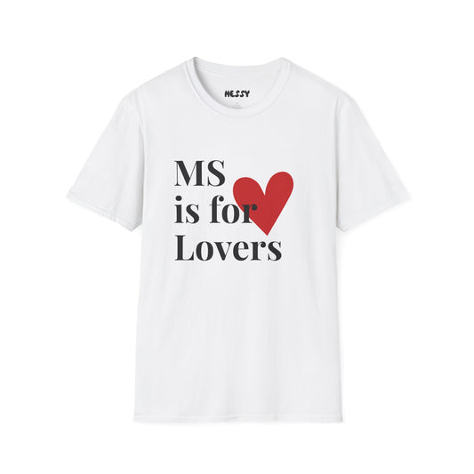MS is for Lovers Tee