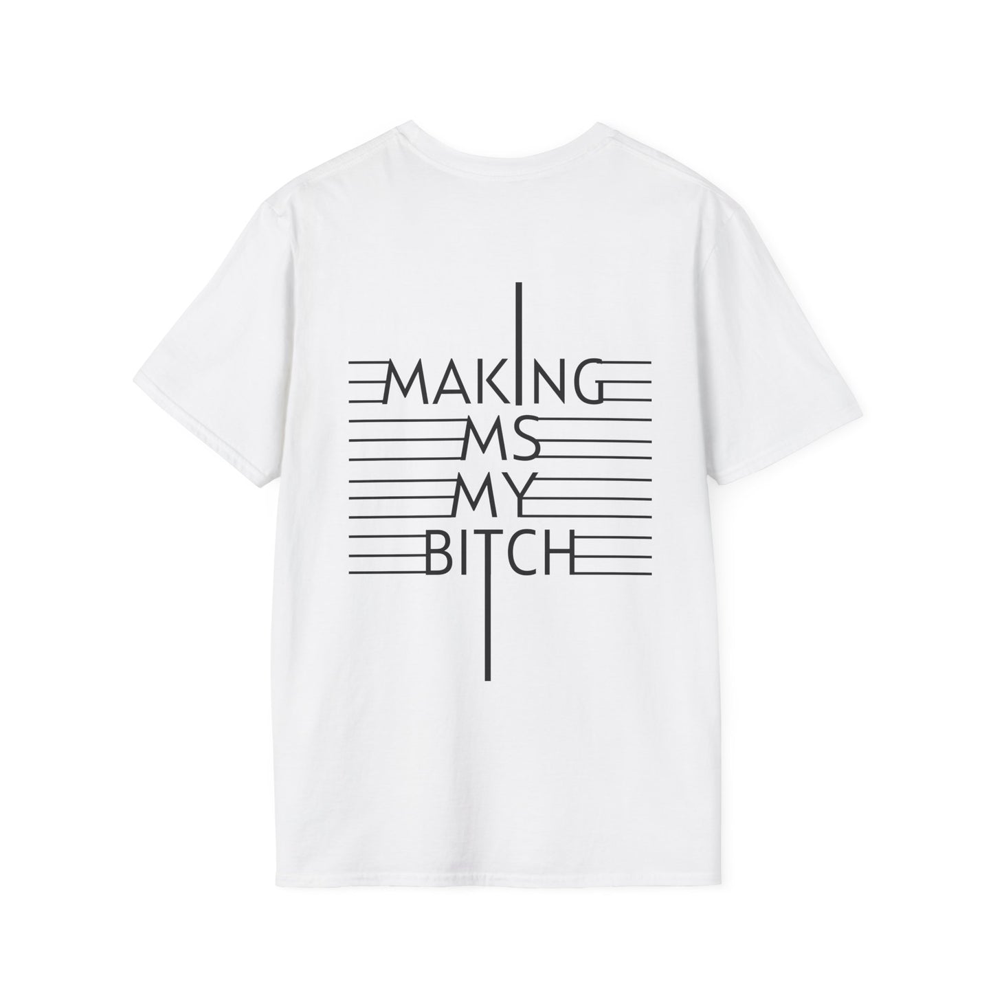 Making MS My Bitch Tee