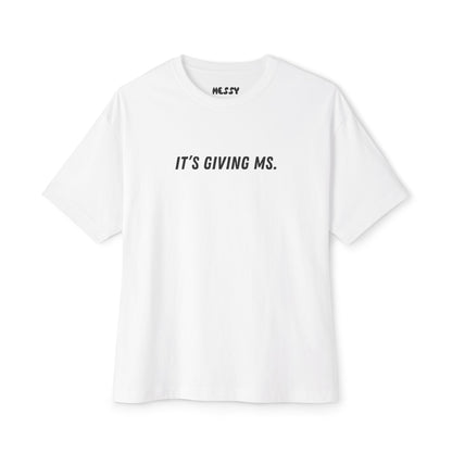 It’s Giving MS Oversized Tee